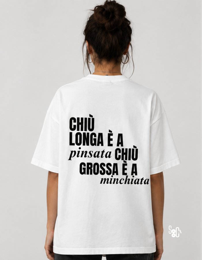T-shirt oversize - chiù longa è a pinsata chiù grossa è a minchiata - immagine 4