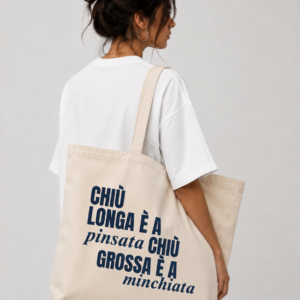 Tote bag | chiù longa è a pinsata chiù grossa è a minchiata