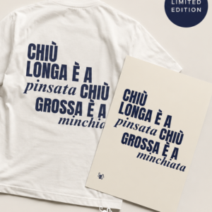 Combo maglietta + poster | chiù longa è a pinsata chiù grossa è a minchiata